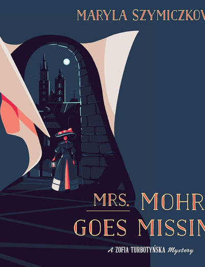 Mrs. Mohr Goes Missing Lib/E (Zofia Turbotyńska Mysteries Lib/E, 1)