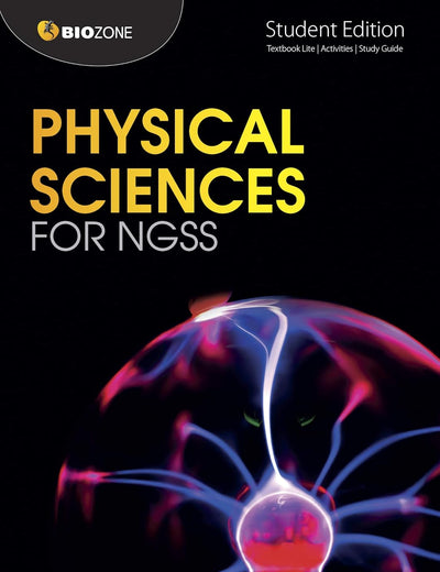 BIOZONE Physical Sciences for NGSS Student Workbook