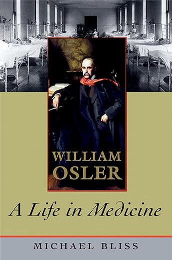 William Osler: A Life in Medicine