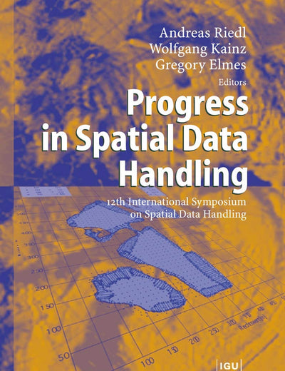 Progress in Spatial Data Handling: 12th International Symposium on Spatial Data Handling