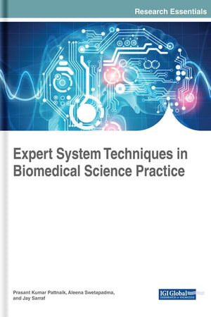 Expert System Techniques in Biomedical Science Practice (Advances in Bioinformatics and Biomedical Engineering)