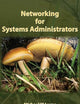 Networking for Systems Administrators (IT Mastery)