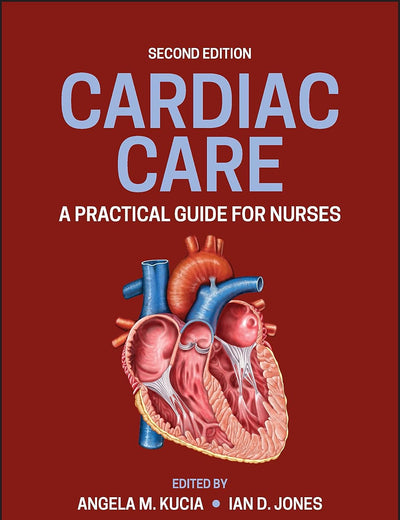 Cardiac Care: A Practical Guide for Nurses