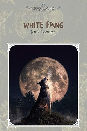 White Fang (Bookland Classics)