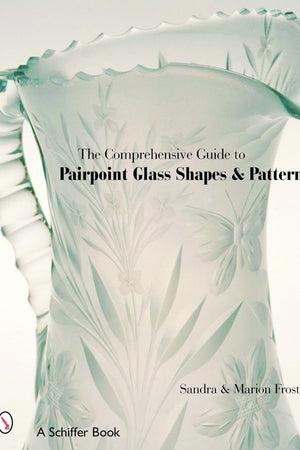 The Comprehensive Guide to Pairpoint Glass Shapes and Patterns