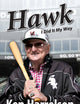 Hawk: I Did It My Way