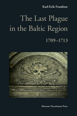 The Last Plague in the Baltic Region, 1709-1713