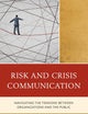 Risk and Crisis Communication: Navigating the Tensions between Organizations and the Public
