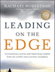 Leading on the Edge: Extraordinary Stories and Leadership Insights from The World's Most Extreme Workplace