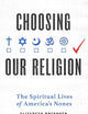 Choosing Our Religion: The Spiritual Lives of America's Nones