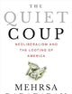 The Quiet Coup: Neoliberalism and the Looting of America