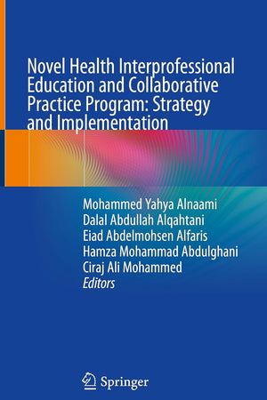 Novel Health Interprofessional Education and Collaborative Practice Program: Strategy and Implementation: Strategy and Implementation