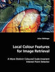 Local Colour Features for Image Retrieval: A More Distinct Coloured Scale-invariant Interest Point Detector
