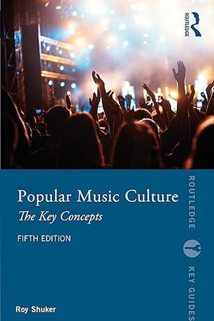 Popular Music Culture (Routledge Key Guides)