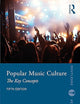 Popular Music Culture (Routledge Key Guides)