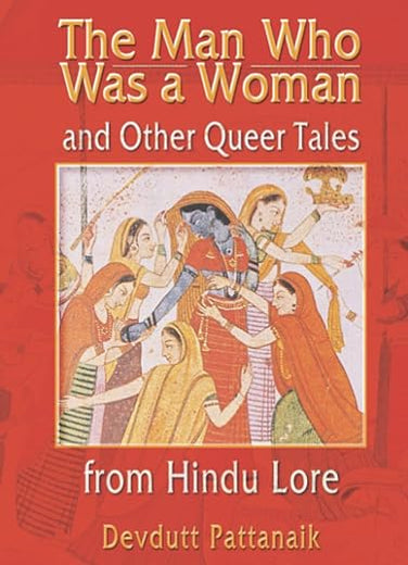 The Man Who Was a Woman and Other Queer Tales from Hindu Lore (Haworth Gay & Lesbian Studies)