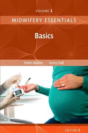 Midwifery Essentials: Basics: Volume 1 (Volume 1)