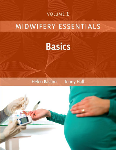 Midwifery Essentials: Basics: Volume 1 (Volume 1)