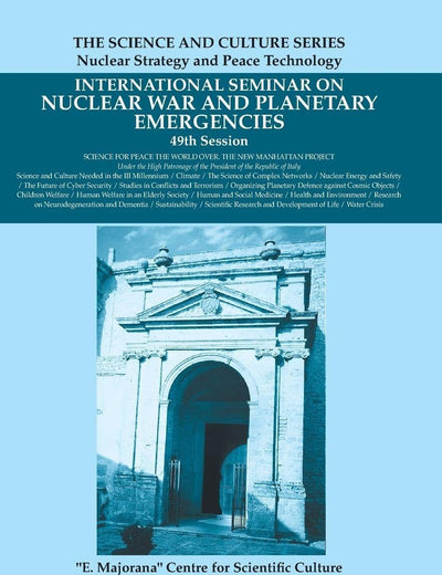 INTERNATIONAL SEMINARS ON NUCLEAR WAR AND PLANETARY EMERGENCIES - 49TH SESSION (The Science and Culture Series - Nuclear Strategy and Peace Technology)