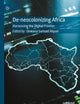 De-neocolonizing Africa: Harnessing the Digital Frontier