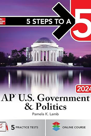 5 Steps to a 5: AP U.S. Government & Politics 2024