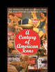 A Century of American Icons: 100 Products and Slogans from the 20th-Century Consumer Culture