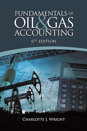 Fundamentals of Oil & Gas Accounting