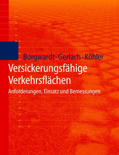 Versickerungsfähige Verkehrsflächen: Anforderungen, Einsatz und Bemessung (German Edition)