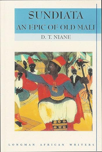 Sundiata: An Epic of Old Mali , Longman African Writers Series (Longman African Classics)