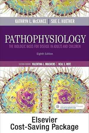 Pathophysiology - Text and Study Guide Package: The Biologic Basis for Disease in Adults and Children