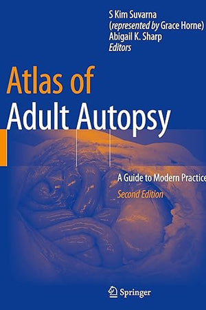 Atlas of Adult Autopsy: A Guide to Modern Practice