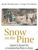 Snow on the Pine: Japan's Quest for a Leadership Role in Asia