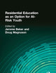 Residential Education as an Option for At-Risk Youth (Monograph Published Simultaneously As Residential Treatment for Children & Youth , Vol 13, No 3)