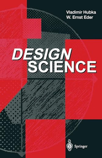Design Science: Introduction to the Needs, Scope and Organization of Engineering Design Knowledge