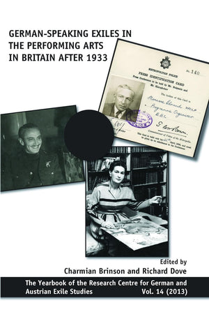 German-speaking Exiles in the Performing Arts in Britain after 1933 (Yearbook of the Research Centre for German and Austrian Exile Studies, 14)