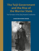 The Taiji Government and the Rise of the Warrior State: The Formation of the Qing Imperial Constitution (Inner Asia Book Series, 14)