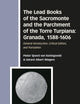 The Lead Books of the Sacromonte and the Parchment of the Torre Turpiana: Granada, 1588-1606: General Introduction, Critical Edition, and Translation ... and Sources in the History of Religions, 177)