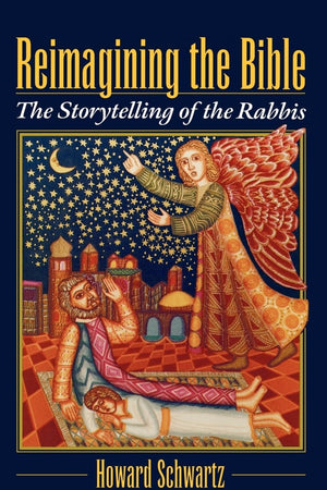 Reimagining the Bible: The Storytelling of the Rabbis