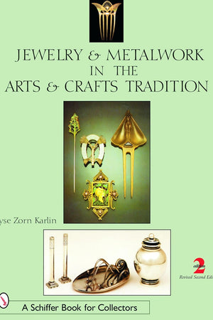 Jewelry & Metalwork in the Arts & Crafts Tradition