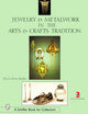 Jewelry & Metalwork in the Arts & Crafts Tradition