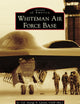 Whiteman Air Force Base (Images of America)