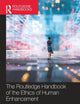The Routledge Handbook of the Ethics of Human Enhancement (Routledge Handbooks in Applied Ethics)