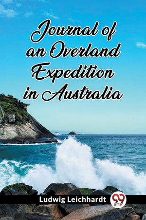 Journal of an Overland Expedition in Australia