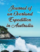 Journal of an Overland Expedition in Australia