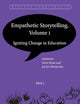 Empathetic Storytelling, Volume I: Igniting Change in Education (Critical Storytelling, 12)