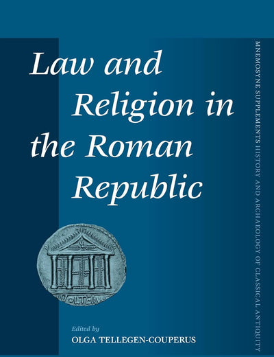 Law and Religion in the Roman Republic (Mnemosyne, Supplements, 336)