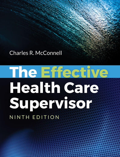 The Effective Health Care Supervisor: .