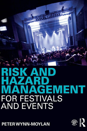 Risk and Hazard Management for Festivals and Events