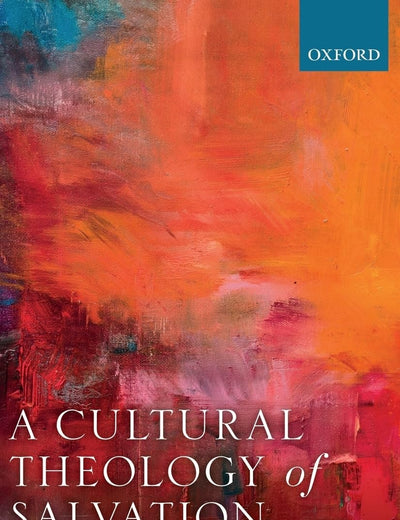 A Cultural Theology of Salvation