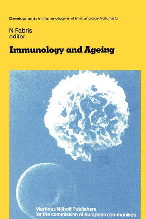 Immunology and Ageing (Developments in Hematology and Immunology, 3)